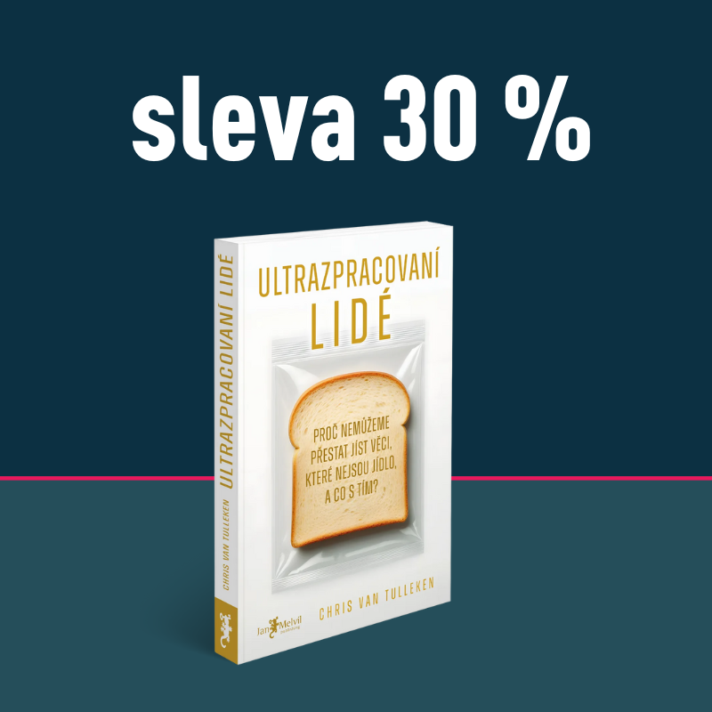 Sleva 30 % na knihu Ultrazpracovaní lidé