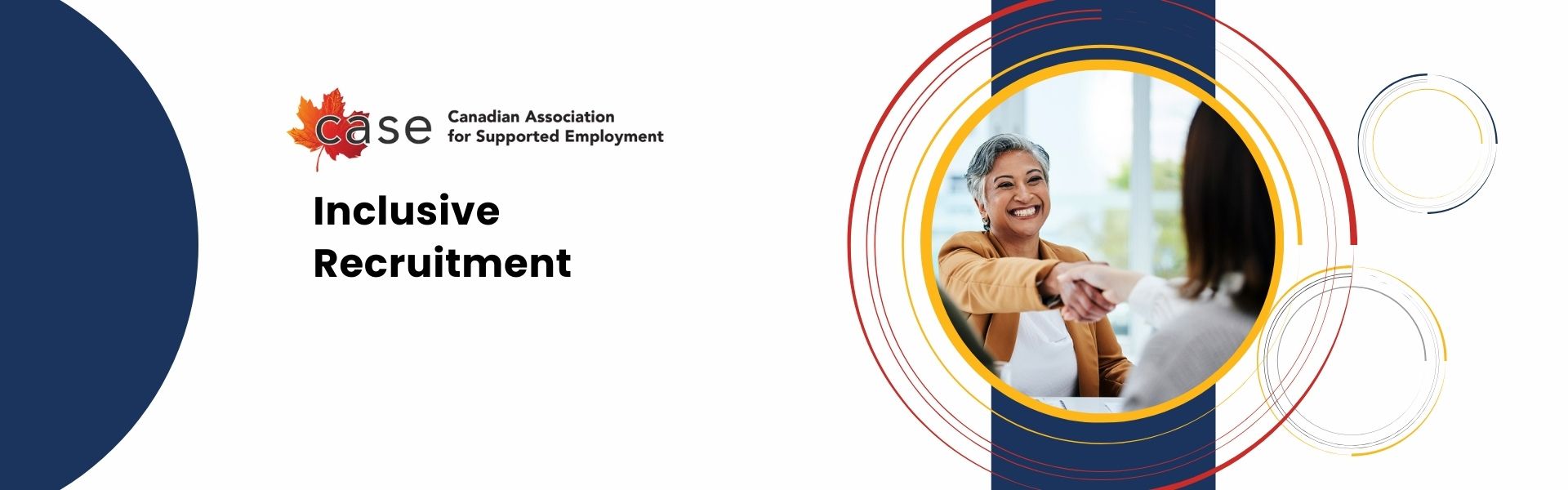 A graphic that reads: "Inclusive Recruitment." It has the CASE logo and a picture of an interviewee and interviewer shaking hands, representing a positive interviewing experience.
