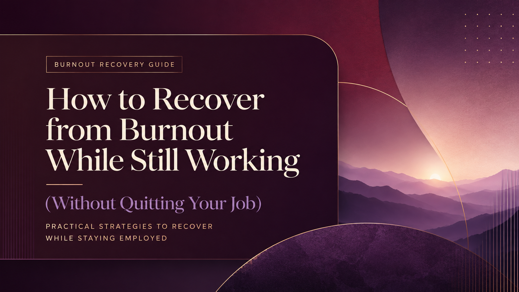 How to Recover from Burnout While Still Working