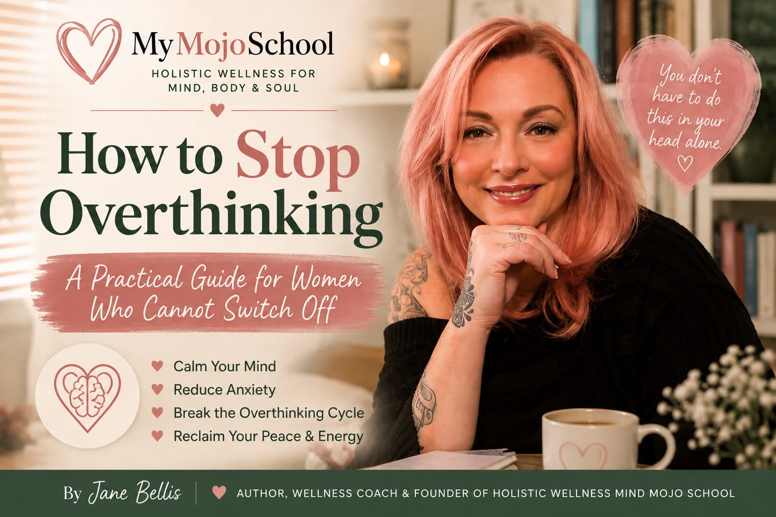 How to stop overthinking guide for women by Jane Bellis