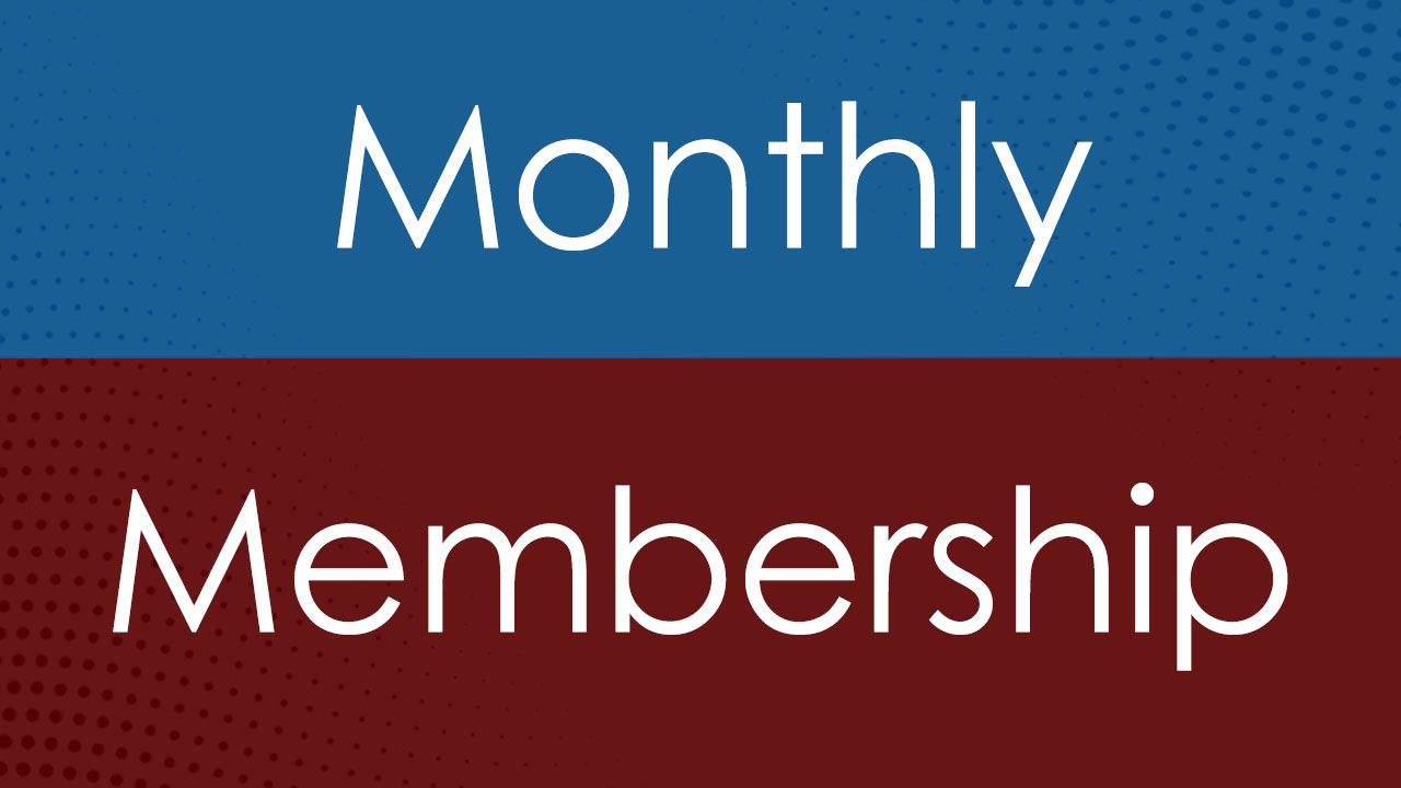 Membership monthly