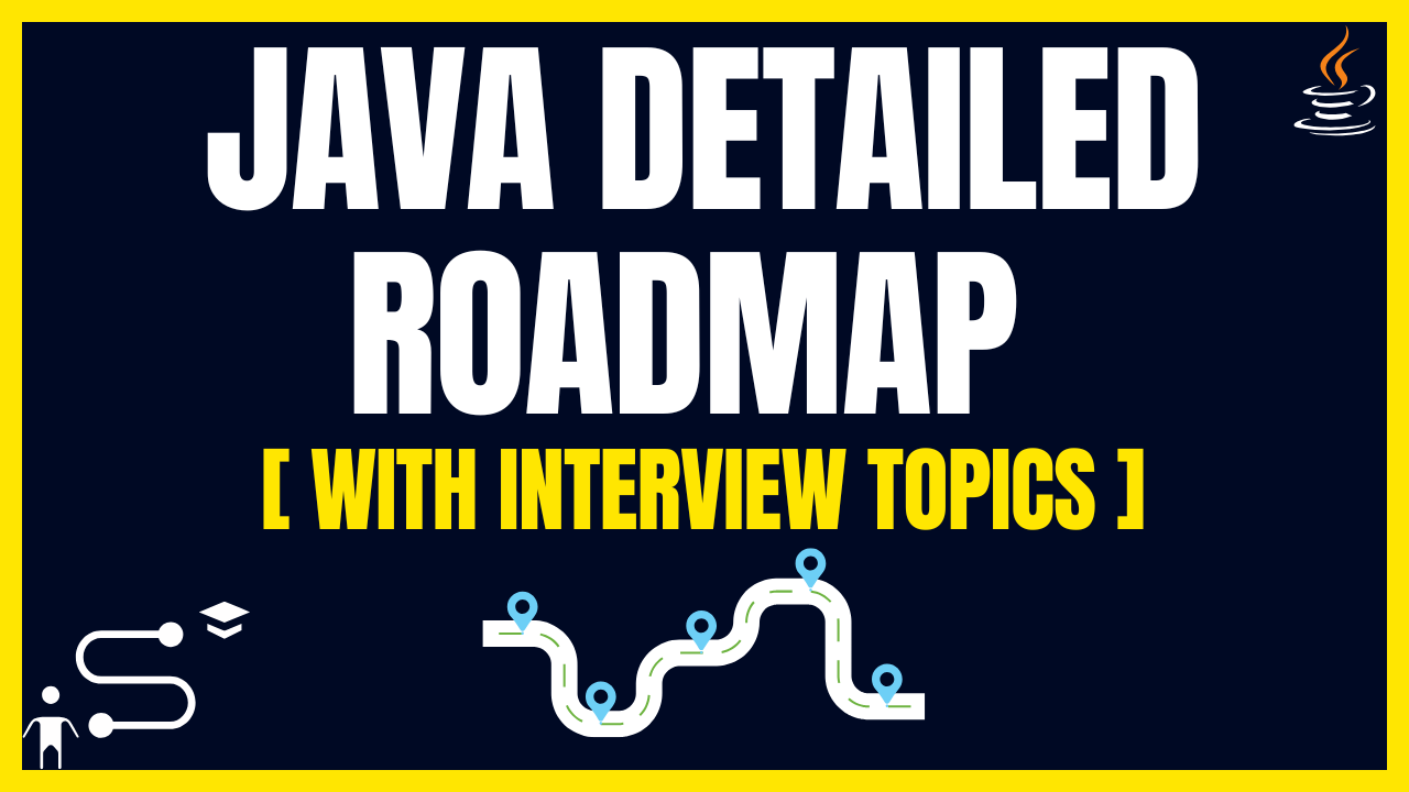 Java Roadmap 2025: Key Features, Interview Prep, and Projects