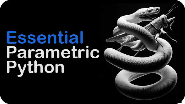 Essential Python for Parametric Design