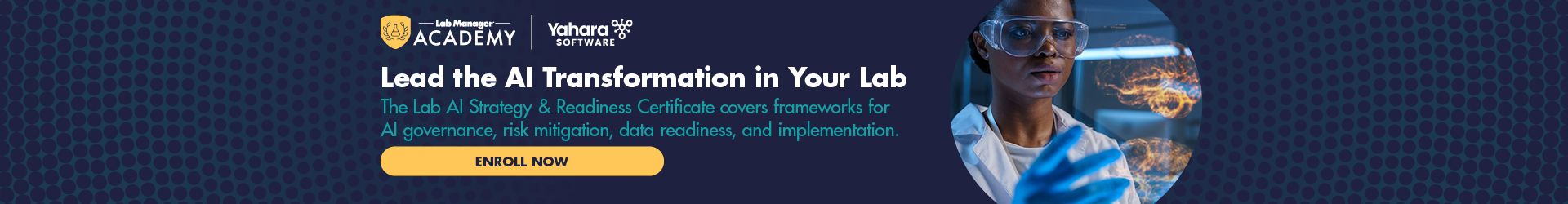 Lead the AI Transformation in your Lab | The Lab AI Strategy & Readiness Certificate covers frameworks for AI governance, risk mitigation, data readiness, and implementation - Register now at Lab Manager Academy!