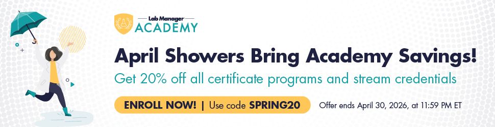April Showers Bring Academy Savings! Get 20% off all certificate programs and stream credentials at Lab Manager Academy