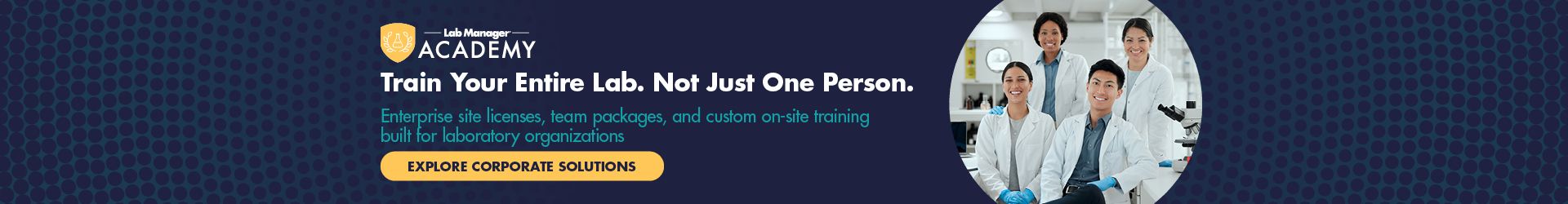 Train Your Entire Lab. Not Just One Person. Explore Corporate Solutions