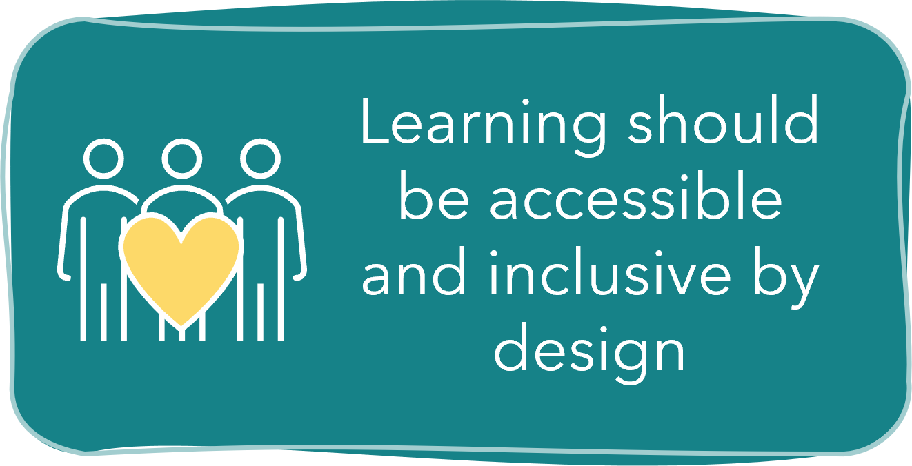 Learning should be accessible and inclusive by design