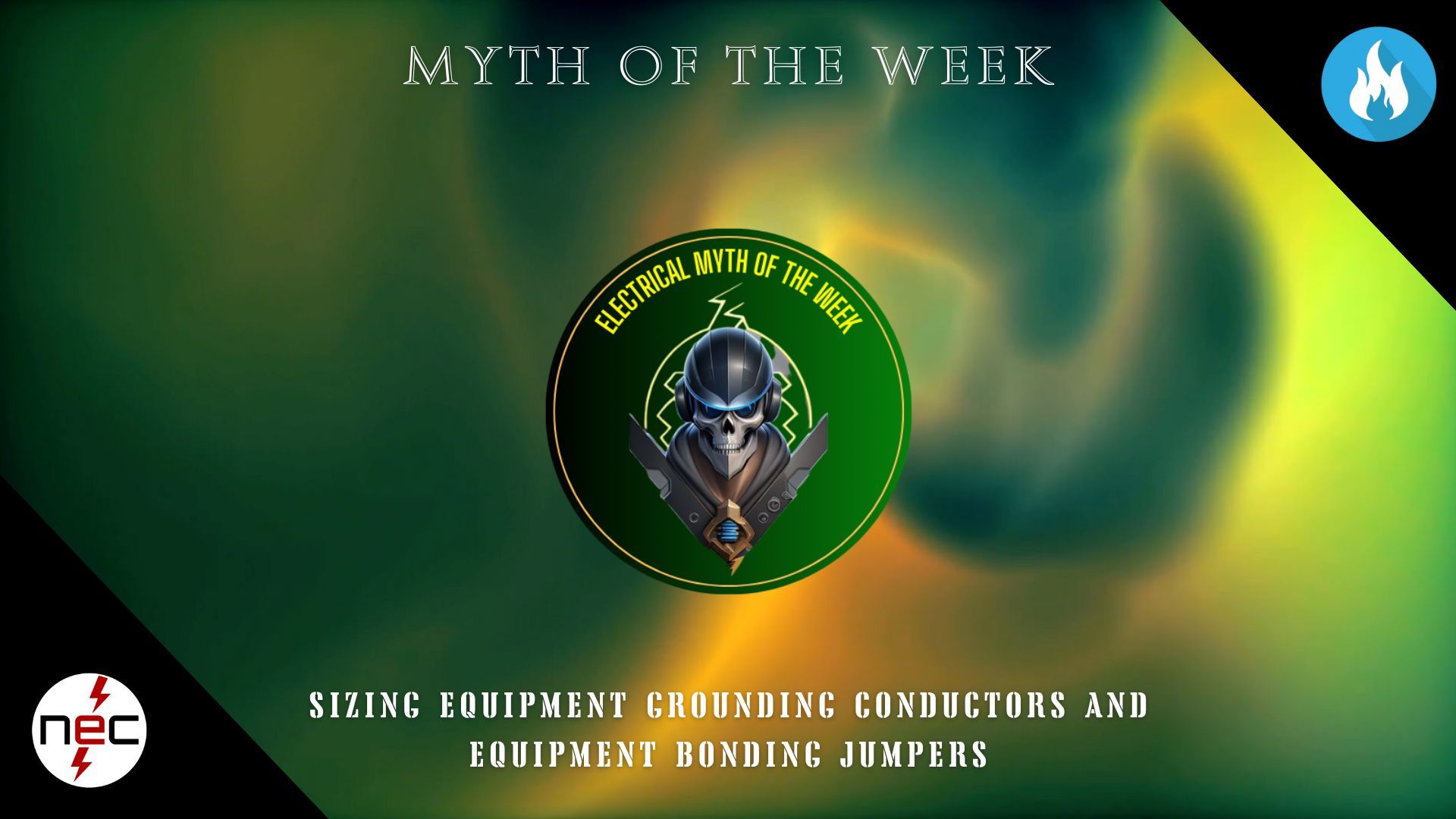 Myth Of The Week Sizing Equipment Grounding Conductors And Equipment