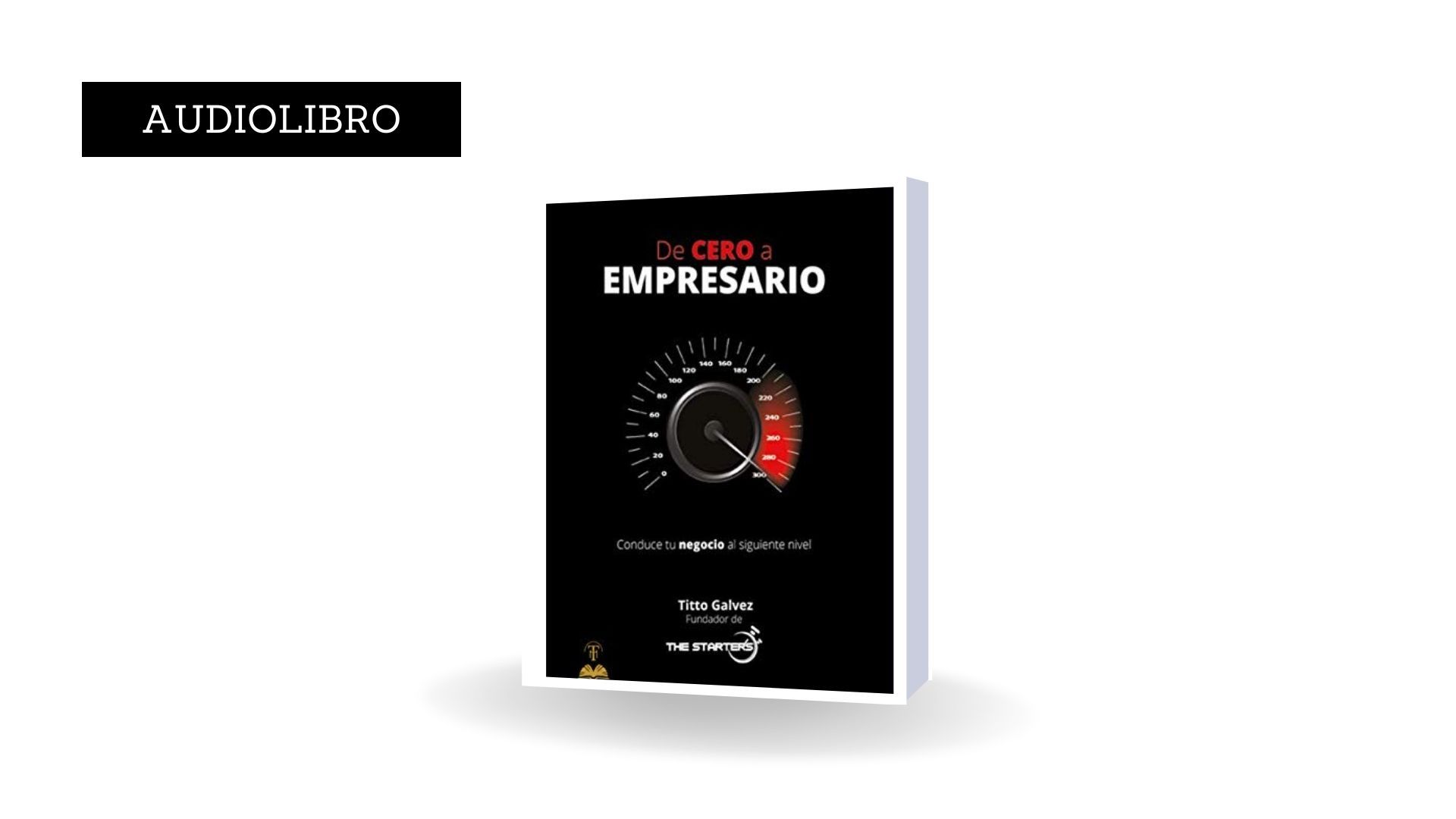 De cero a empresario - Titto Galvez