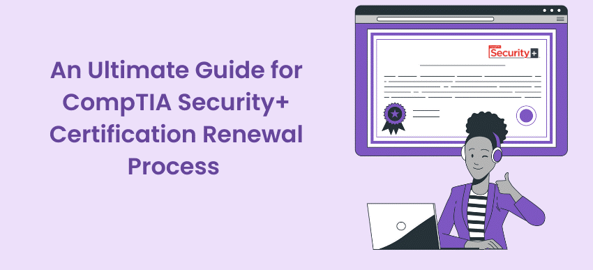 How to Keep Your CompTIA Security+ Certification Active: A Simple Guide