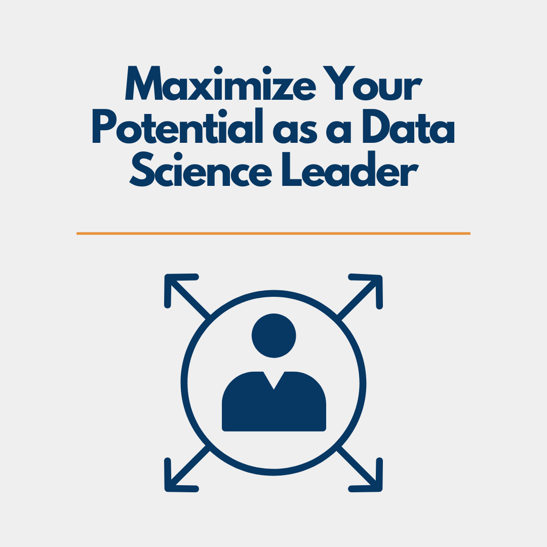 Maximize Your Potential as a Data Leader