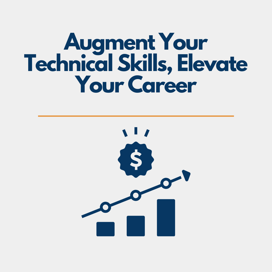 Augment Your Technical Skills, Elevate Your Career