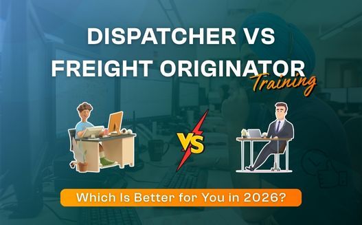 Dispatcher vs Freight Originator Training: Which Is Better for You in 2026?