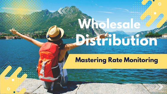 Staying in Control: Mastering Rate Monitoring with Wholesalers