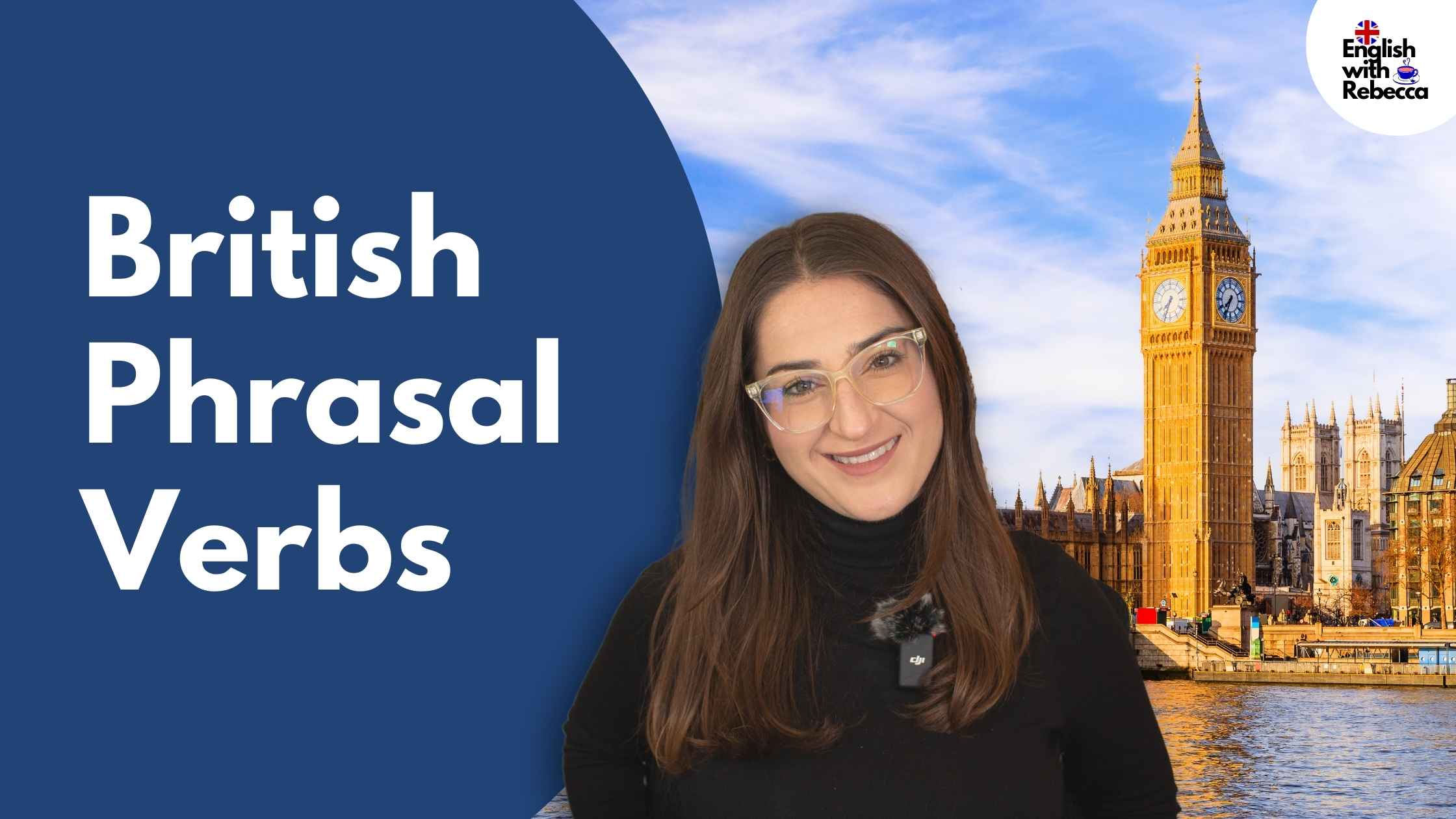 image of Rebecca in front of London backdrop with the words "British Phrasal Verbs"