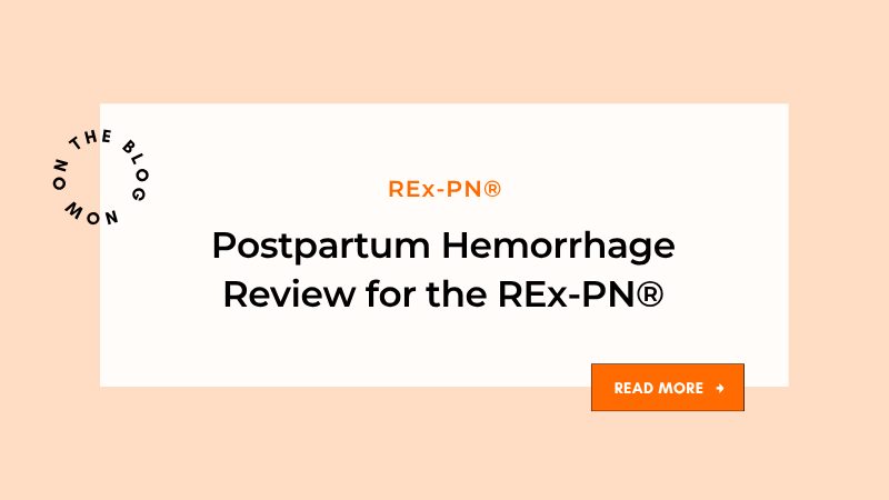 Postpartum Hemorrhage Review for REx-PN®