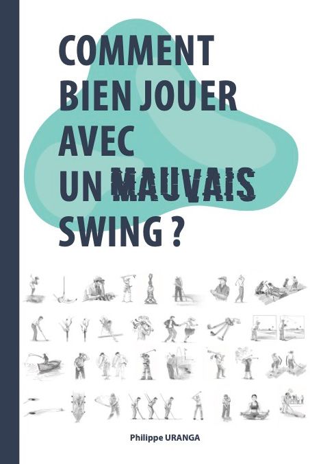 Comment bien jouer avec un mauvais swing ?