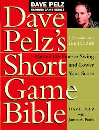 La bible du petit jeu - Dave Pelz