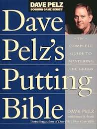La bible du putting - Dave Pelz