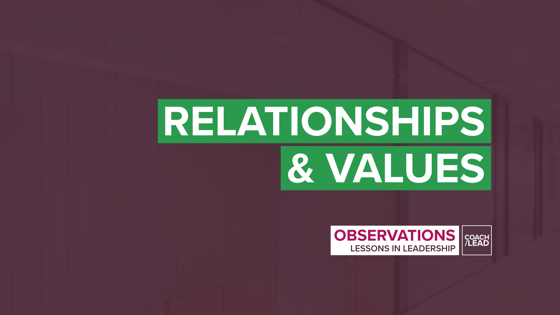 RELATIONSHIPS & VALUES