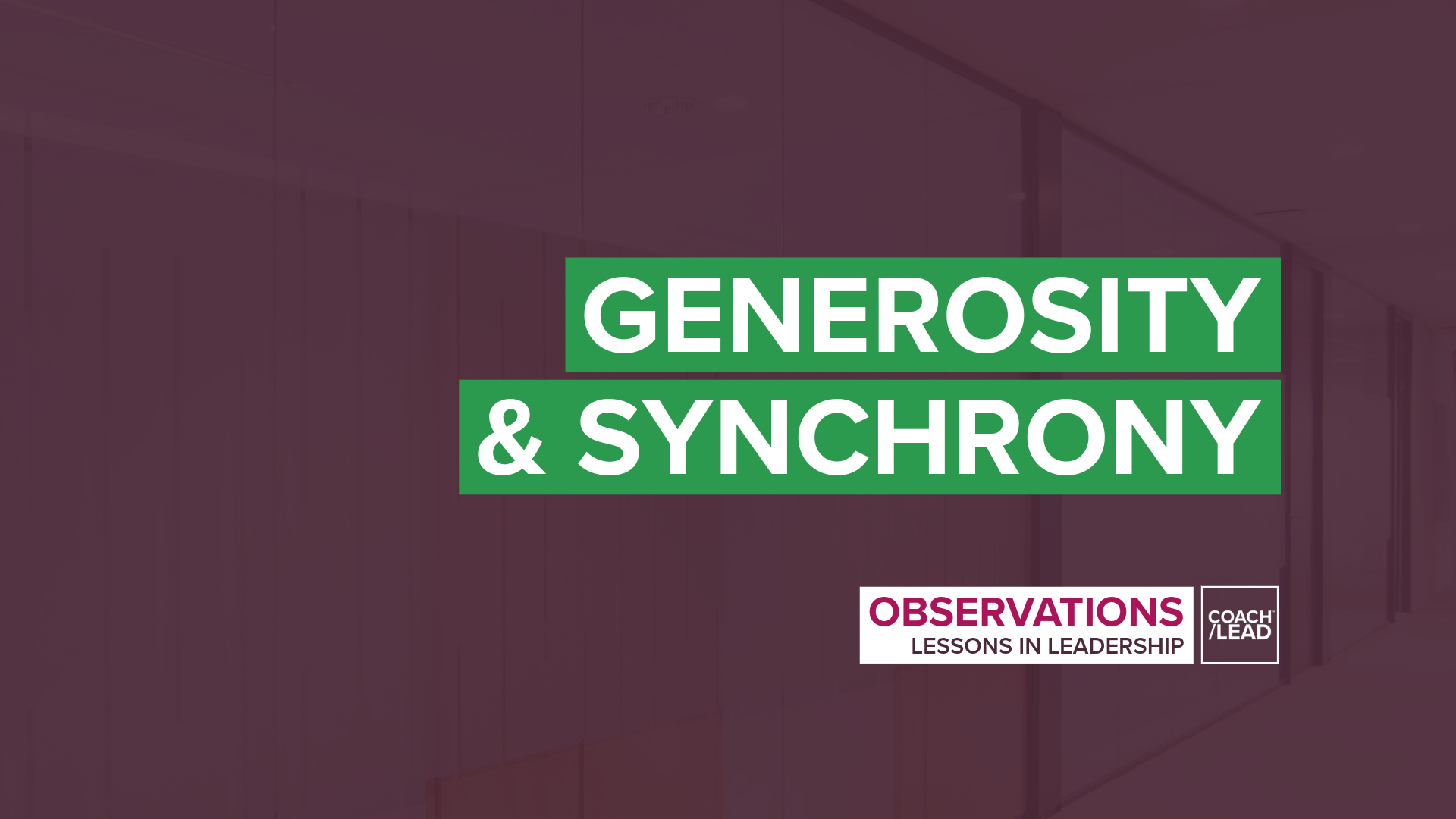 GENEROSITY & SYNCHRONY