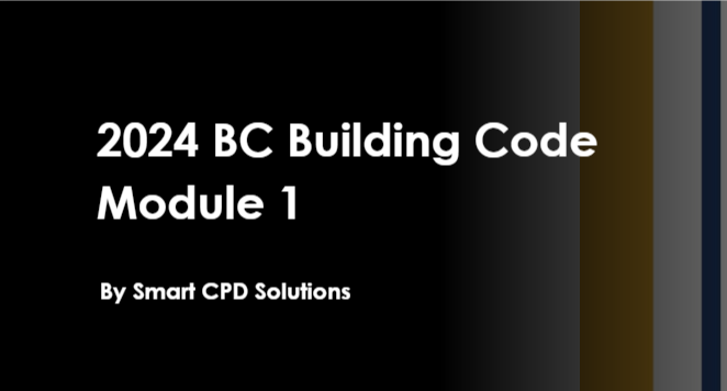 2024 BC Building Code Module 1 (Online) 7-CPD
