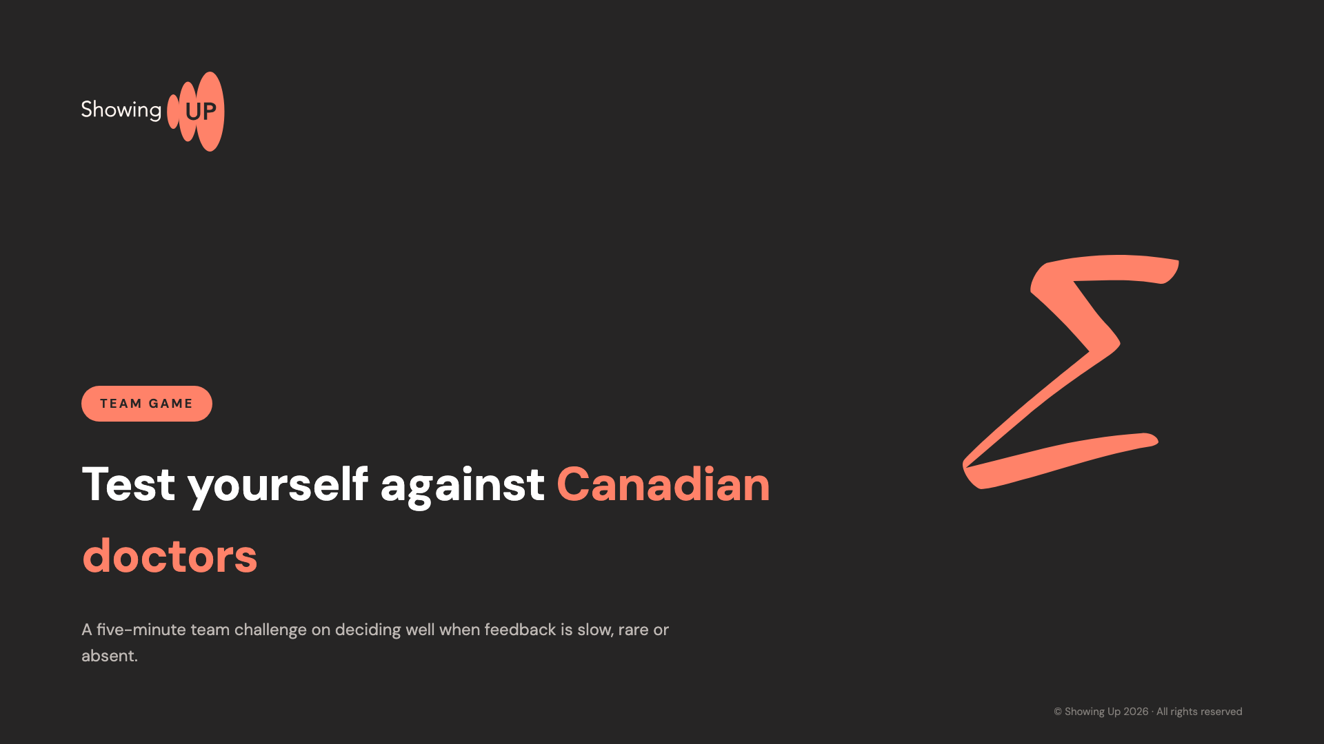 Team game card: the Showing Up lockup, a coral TEAM GAME badge, the line 'Test yourself against Canadian doctors', and the coral calligraphic sigma of the Critical Thinking dimension.