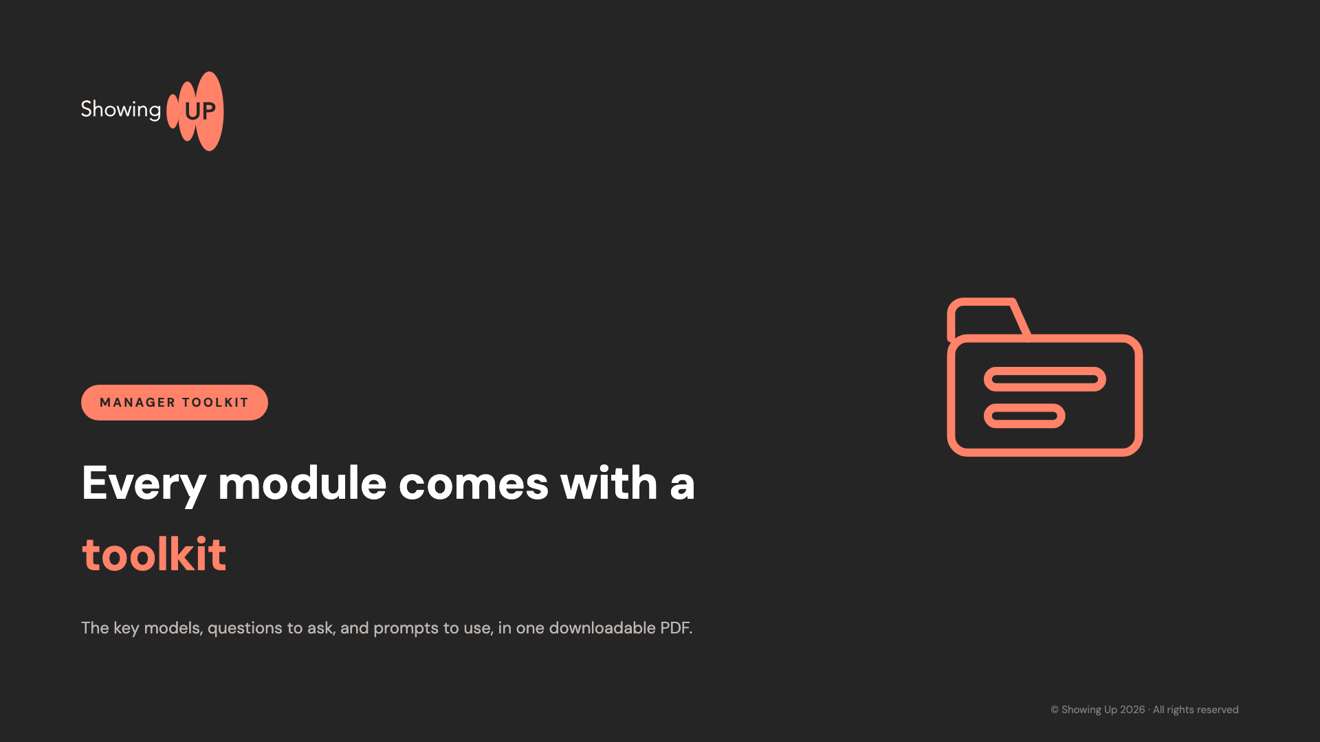 Manager Toolkit card: the Showing Up lockup, a coral MANAGER TOOLKIT badge, the line 'Every module comes with a toolkit', and a coral outline drawing of a folder holding two documents.
