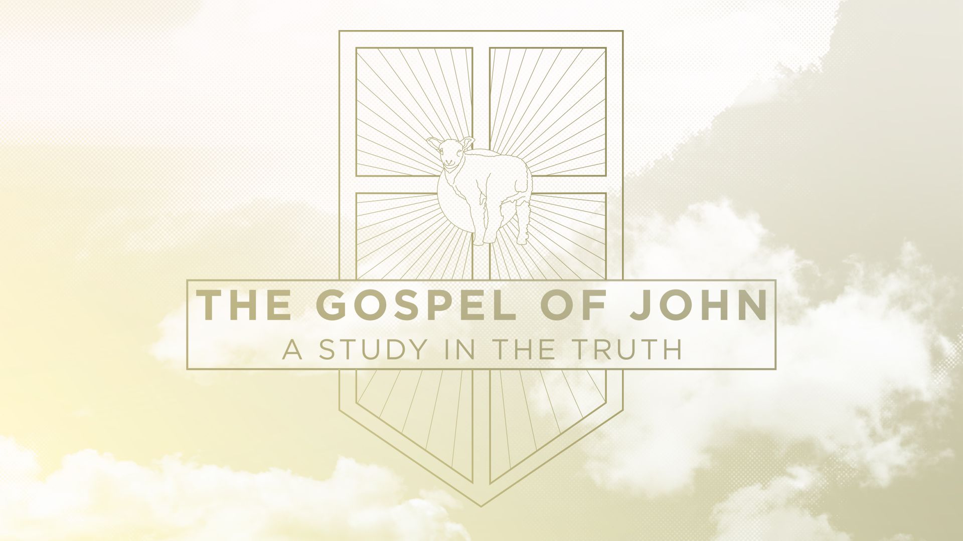 The Gospel of John: A Study in the Truth (Chapters 1–10)