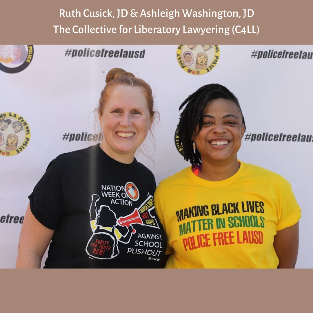 Ruth Cusick, JD, and Ashleigh Washington, JD—movement lawyers and co-founders of The Collective for Liberatory Lawyering (C4LL), working to end the school-to-prison pipeline—featured for their Doin' The Work podcast episode.