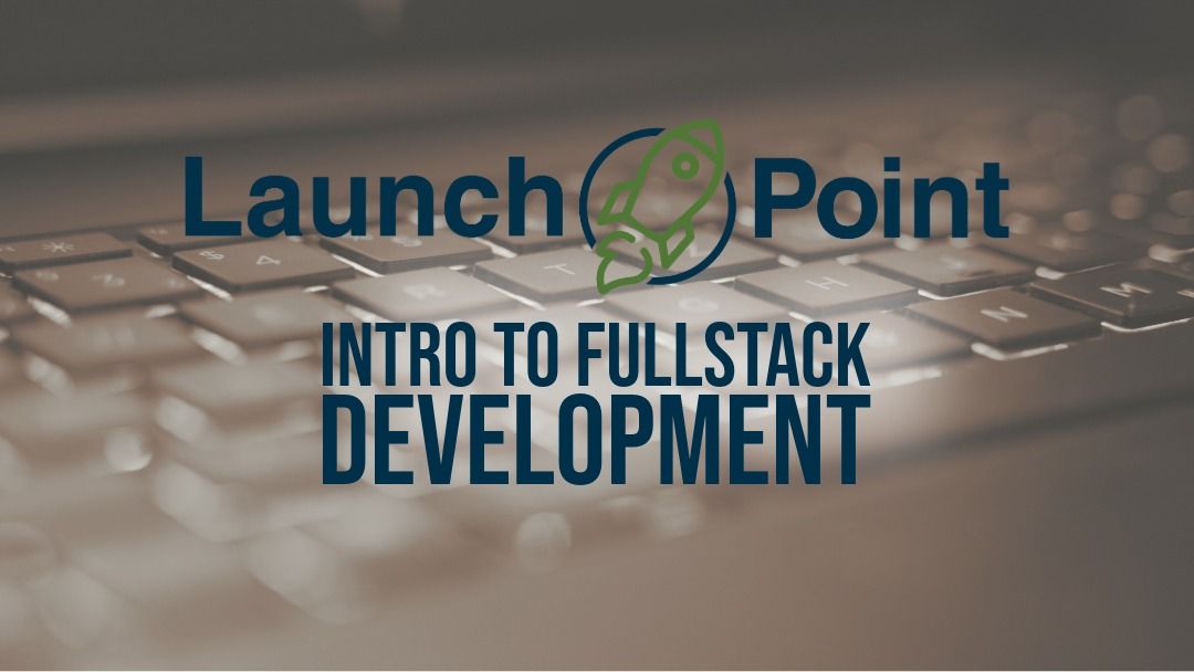 Intro to Fullstack Development