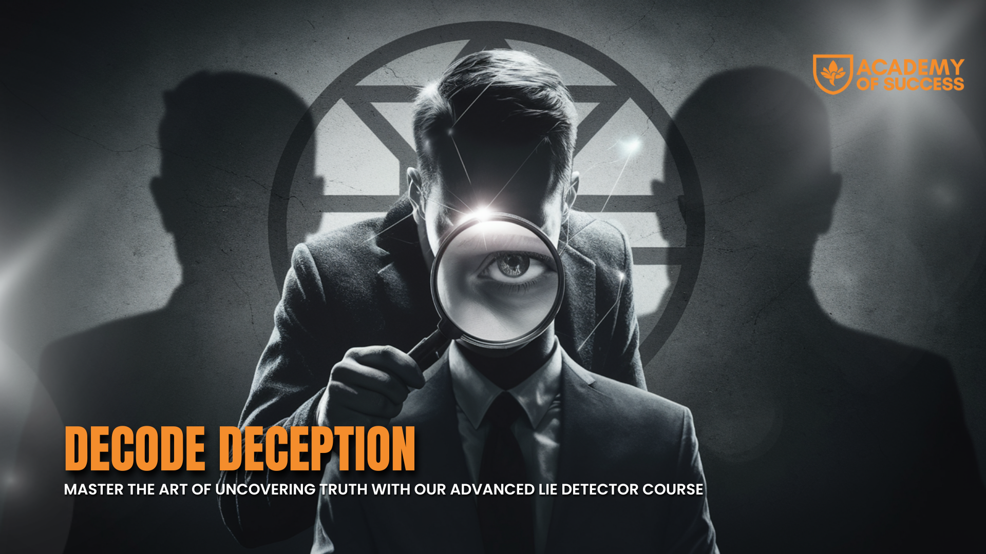 Decode Deception: Master the Art of Uncovering Truth with Our Advanced Lie Detector Course