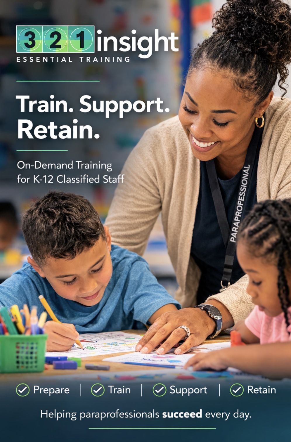 321 Insight Essential Training: Train, Support, Retain. On-demand training for K-12 classified staff.