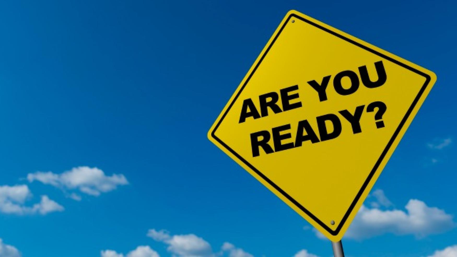sign saying, "Are you ready?"