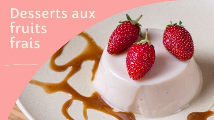 Des entremets-flans aux mousses et bavarois de saison