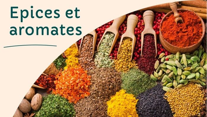 Epices en graines ou poudre, herbes aromatiques, exhausteurs...