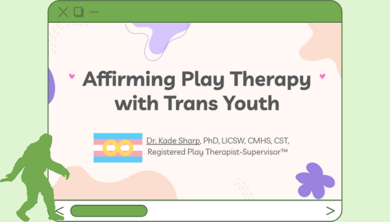 Affirming Play Therapy with Trans Youth promo image