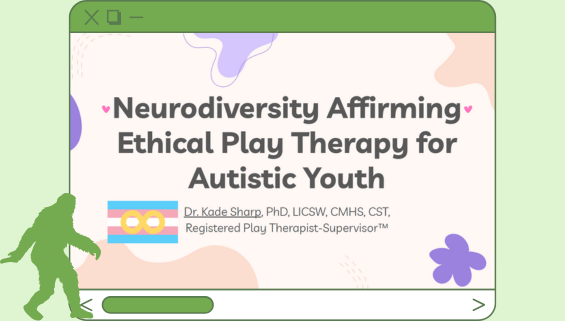 Neurodiversity Affirming Ethical Play Therapy for Autistic Youth promo image