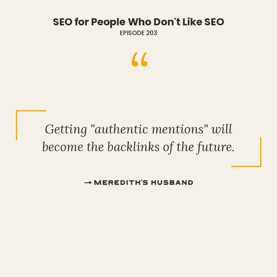 Getting "authentic mentions' will become the backlinks of the future.