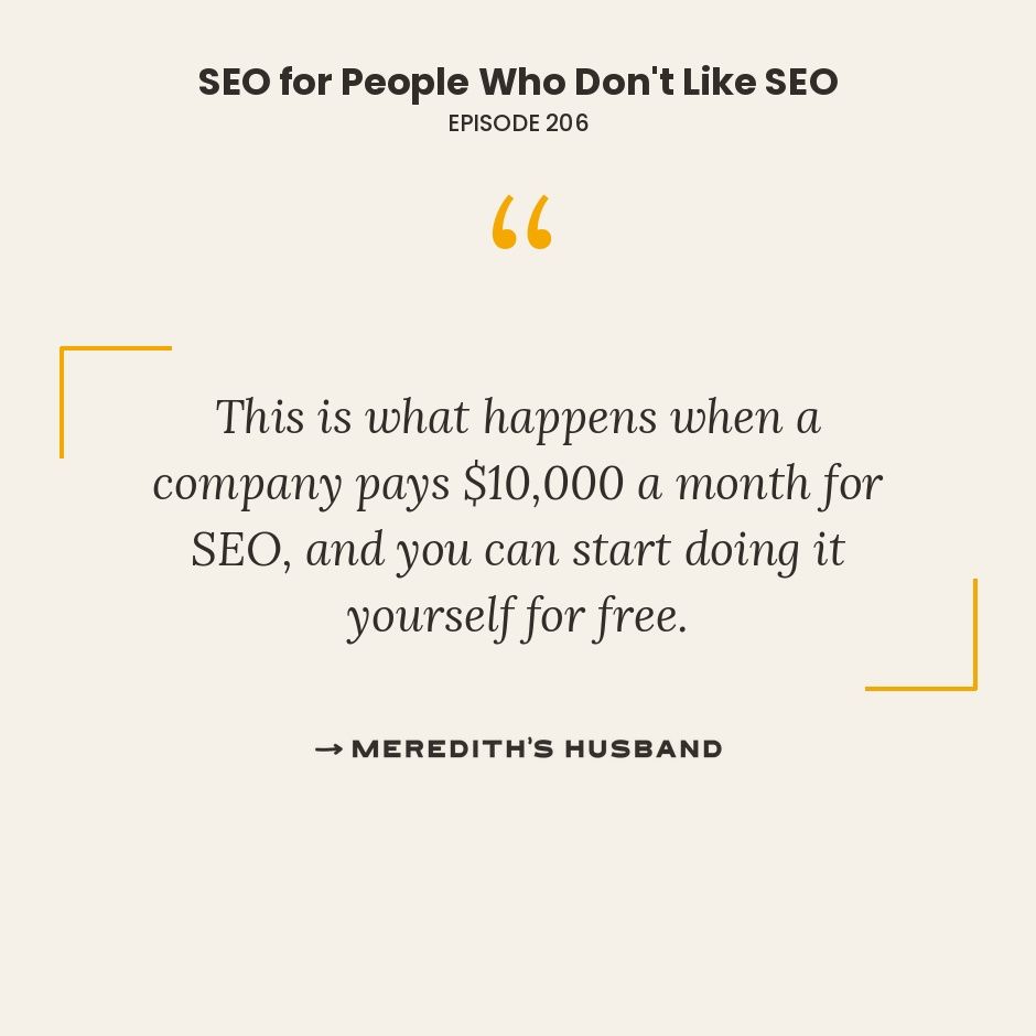 This is what happens when a company pays $10,000 a month for SEO, and you can start doing it yourself for free.