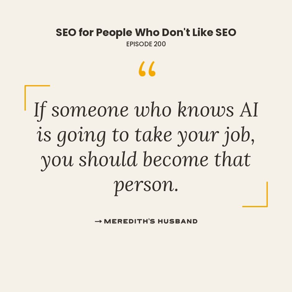 If someone who knows AI is going to take your job, you should become that person.