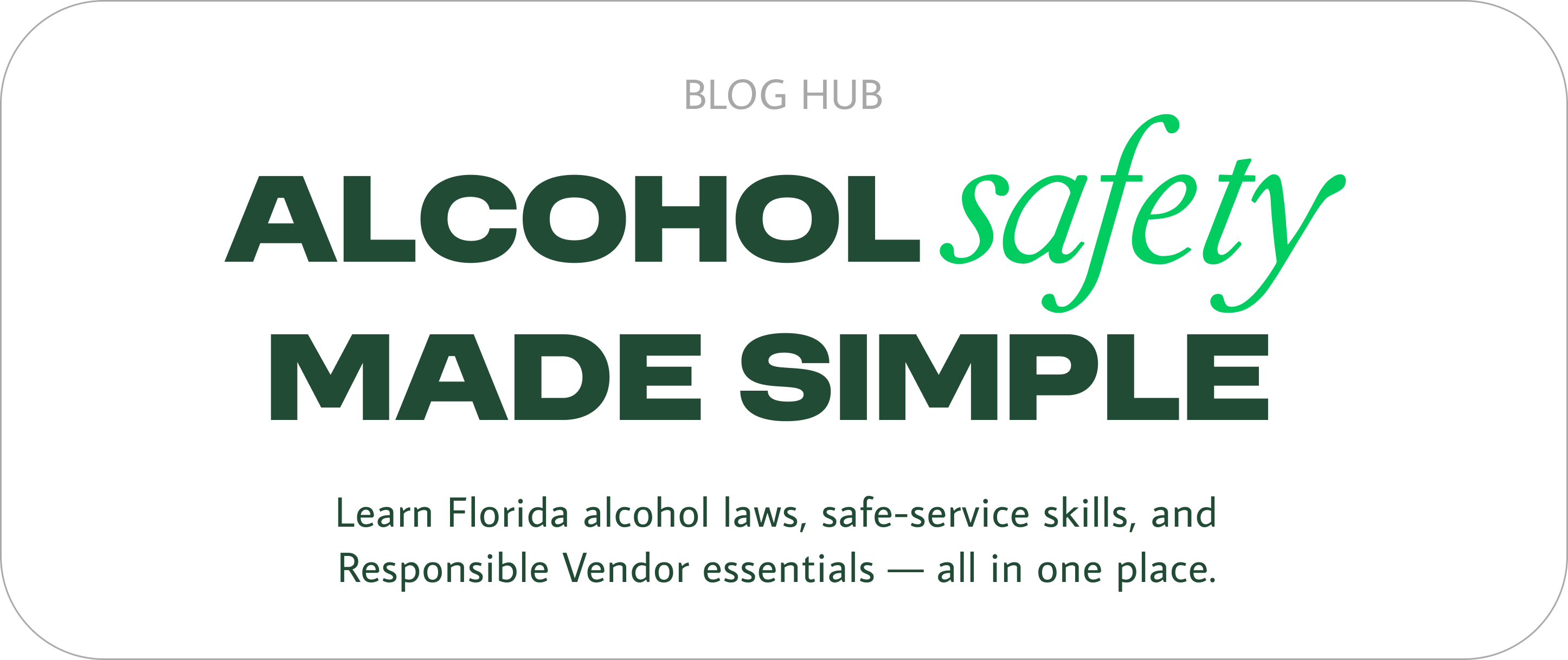 Blog Hub: Alcohol Safety Made Simple. Learn Florida alcohol laws, safe-service skills, and Responsible Vendor essentials.