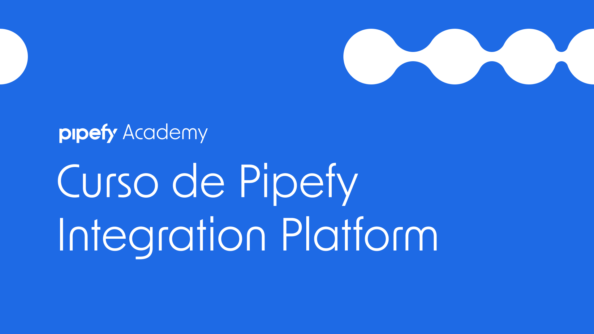 Curso de Pipefy Integration Platform - iPaaS