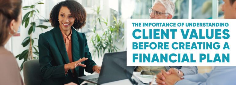 How Client Values Shape Effective Financial Plans - Amplified Planning