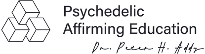 Psychedelic Affirming Education – Dr. Peter H. Addy
