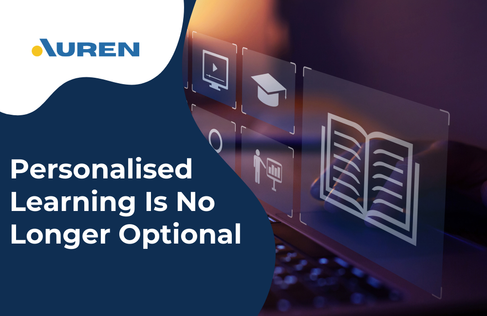 Optional Learn Personalised learning is no longer optional | Auren Institute