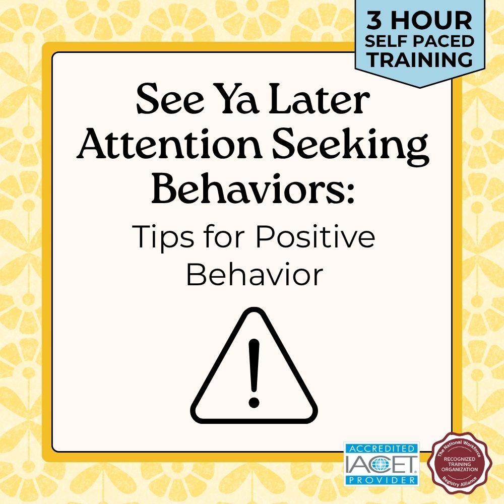 Course card for See Ya Later Attention Seeking Behaviors: Tips for Positive Behavior child care training