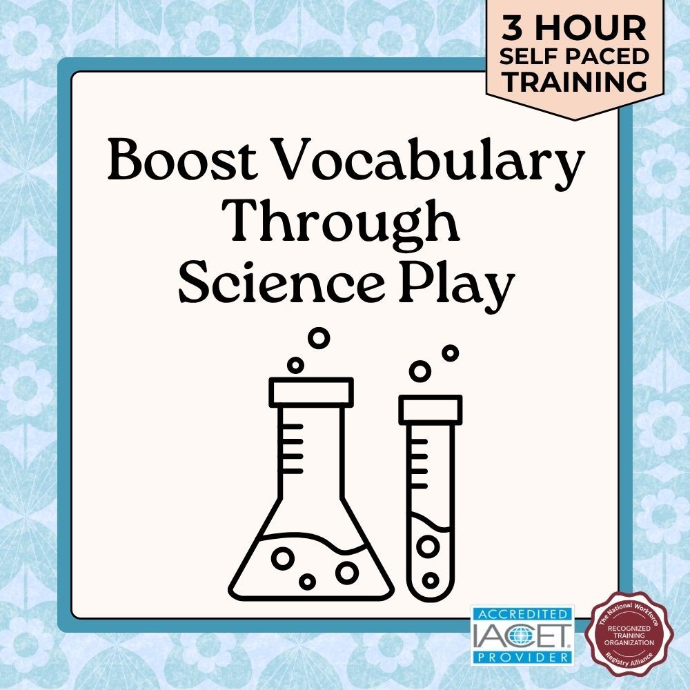 Course cover for Boost Vocabulary Through Science Play child care training