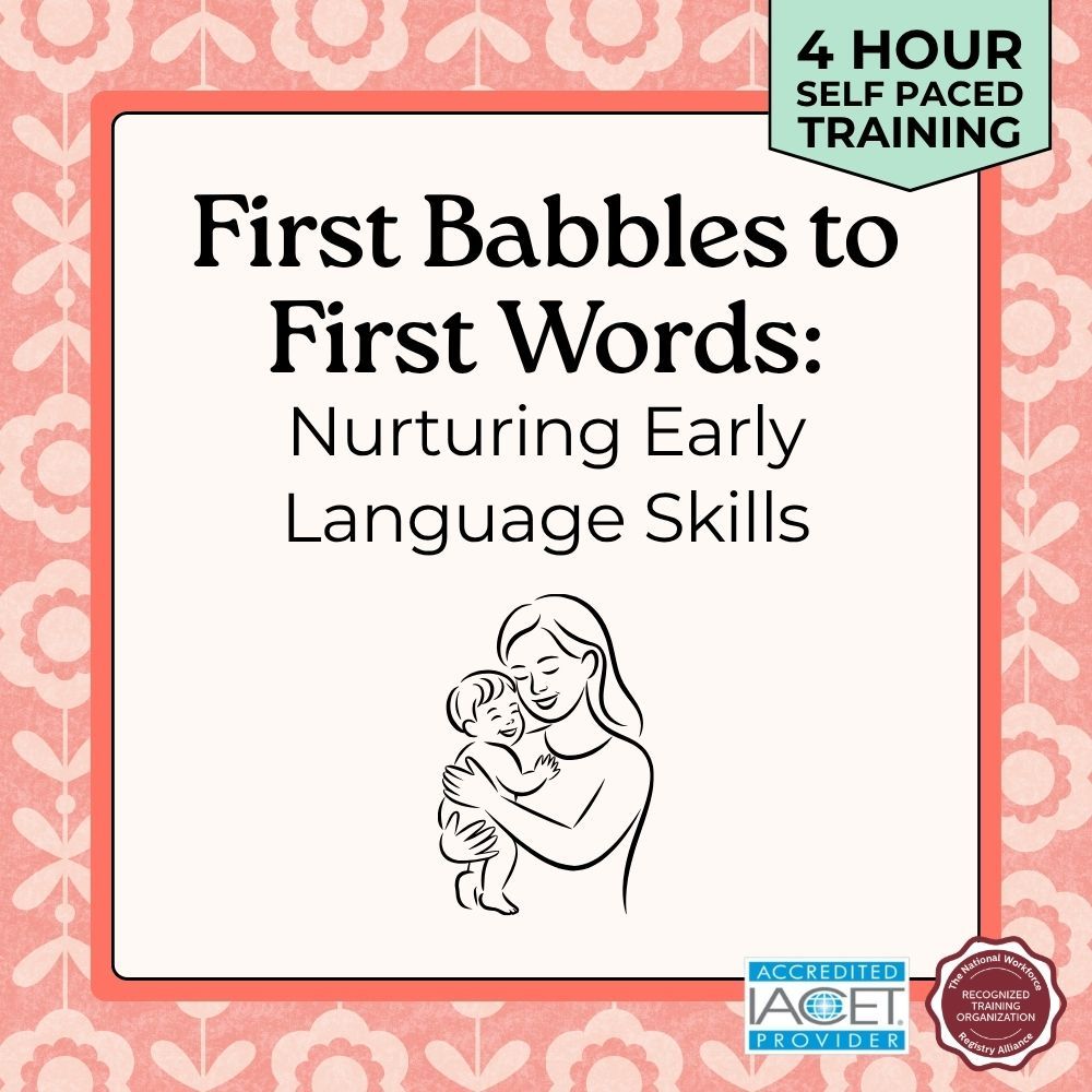 Course cover for First Babbles to First Words: Nurturing Early Language Skills child care training