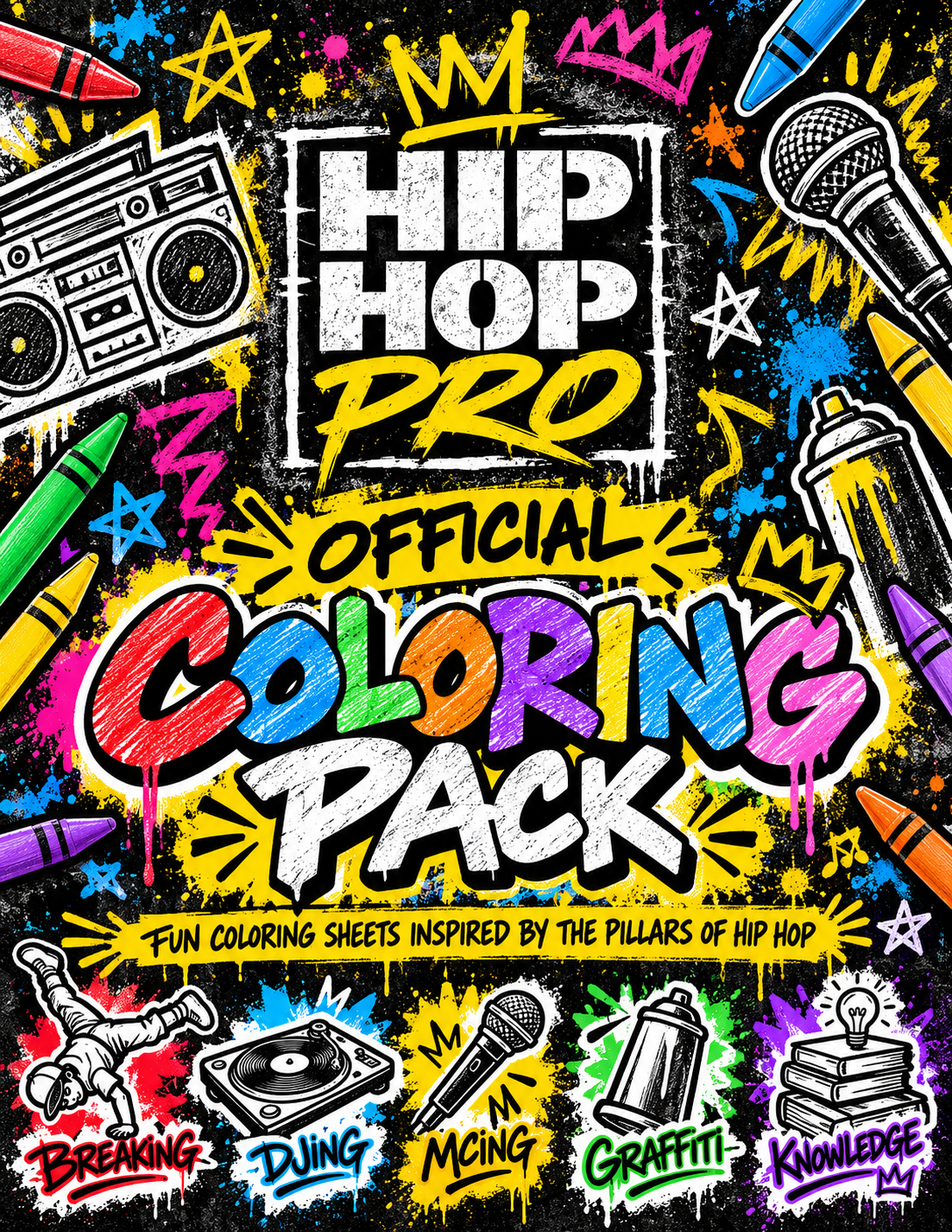 Hip Hop Pro Official Coloring Pack cover: fun coloring sheets inspired by the pillars of hip hop